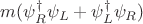 $m(\psi_R^\dagger\psi_L+\psi_L^\dagger\psi_R)$