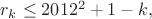 $r_k\le 2012^2+1-k,$