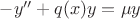 $-y''+q(x)y=\mu y$