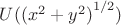 $U({(x^2+y^2)}^{1/2})$