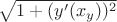 $\sqrt{1+ (y&rsquo;(x_y))^2}$