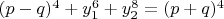 $\[(p - q)^4  + y_1^6  + y_2^8  = (p + q)^4\]$