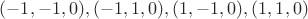 $(-1,-1,0),(-1,1,0),(1,-1,0),(1,1,0)$
