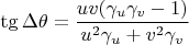 $ \displaystyle \tg \Delta\theta = \frac{uv(\gamma_u\gamma_v - 1)}{u^2\gamma_u + v^2\gamma_v}$
