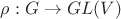 $\rho:G\to GL(V)$ $\rho:G\to GL(V)$