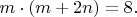 $m\cdot (m+2n)=8.\qquad$