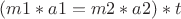 $(m1*a1=m2*a2)*t$