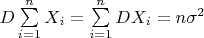$D\sum\limits_{i=1}^nX_i=\sum\limits_{i=1}^nDX_i=n\sigma^2$