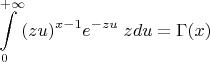 $$\int\limits_0^{+\infty}(zu)^{x-1}e^{-zu} \; zdu =\Gamma(x)$$