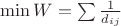 $\min W=\sum {\frac{1}{d_{ij}}}$