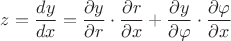 $z=\dfrac{dy}{dx}=\dfrac{\partial y}{\partial r}\cdot\dfrac{\partial r}{\partial x}+\dfrac{\partial y}{\partial \varphi}\cdot\dfrac{\partial \varphi}{\partial x}$