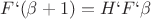 $F`(\beta+1) = H` F` \beta$