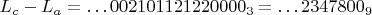 $$L_c-L_a=\dots 002101121220000_3=\dots 2347800_9$$