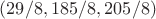 $(29/8, 185/8, 205/8)$