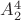 $A^4_2$