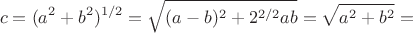 $$c=(a^2+b^2)^{1/2}=\sqrt{(a-b)^2+2^{2/2}ab}=\sqrt{a^2+b^2}=$$