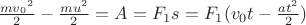 $\frac {m{v_0}^2}2-\frac {mu^2}2=A=F_1s=F_1(v_0t-\frac {at^2}2)$