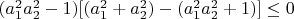 $(a_1^2a_2^2-1)[(a_1^2+a_2^2)-(a_1^2a_2^2+1)]\le0$