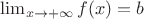 \lim_{x \to +\infty}f(x)=b
