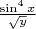 $\frac{\sin^4 x}{\sqrt y}$