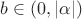$b\in (0,|\alpha|)$