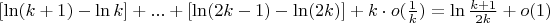 $[\ln (k+1)-\ln k]+...+[\ln (2k-1)-\ln (2k)]+k \cdot o(\frac{1}{k})=\ln \frac{k+1}{2k}+o(1)$