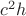 $c^2h$
