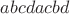$abcdacbd$