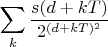 $$\sum_k \frac{s(d+kT)}{2^{(d+kT)^2}}$$