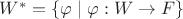$W^{*}=\{\varphi \mid \varphi: W\to F\}$