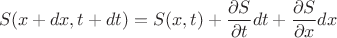 $$S(x+dx,t+dt)=S(x,t)+\frac{\partial S}{\partial t}dt+\frac{\partial S}{\partial x}dx$$