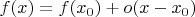 $f(x) = f(x_0) + o(x - x_0)$