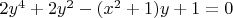$2 y^4+2 y^2-(x^2+1) y+1=0$