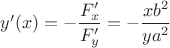 $y'(x)=-\dfrac{F'_x}{F'_y}=-\dfrac{xb^2}{ya^2}$