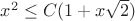 $x^2 \leq C(1 + x \sqrt{2})$