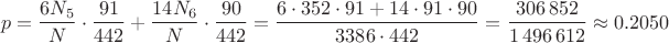 $$p=\frac{6N_5}{N}\cdot\frac{91}{442}+\frac{14N_6}{N}\cdot\frac{90}{442}=\frac{6\cdot 352\cdot 91+14\cdot 91\cdot 90}{3386\cdot 442}=\frac{306\,852}{1\,496\,612}\approx 0.2050$$
