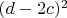 $(d-2c)^2$