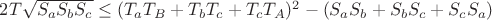 $2T\sqrt{S_aS_bS_c} \le (T_aT_B+T_bT_c+T_cT_A)^2-(S_aS_b+S_bS_c+S_cS_a)$