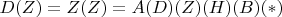 $D(Z) = Z(Z) = A(D)(Z)(H)(B)(*)$