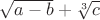 $\sqrt{a-b}+\sqrt[3]{c}$