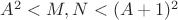 $A^2<M,N<(A+1)^2$