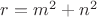 $r=m^2+n^2$