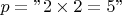 $p=