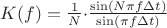 $K(f)=\frac{1}{N}{\cdot}\frac{\sin(N{\pi}f{\Delta}t)}{\sin({\pi}f{{\Delta}t})}$