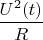 $\dfrac{U^2(t)}{R}$