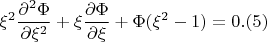 $$ \xi^2\frac{\partial^2 \Phi}{\partial \xi^2}+\xi\frac{\partial \Phi}{\partial \xi}\right)+\Phi(\xi^2-1) =0. (5)$$