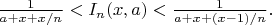 $\frac{1}{a+x+x/n}<I_n(x,a)<\frac{1}{a+x+(x-1)/n}.