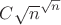 $C\sqrt{n}^{\sqrt{n}}$
