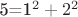 5=1^2+2^2