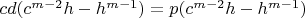 $cd(c^{m-2}h-h^{m-1})=p(c^{m-2}h-h^{m-1})$